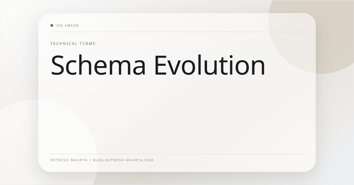 Schema Evolution