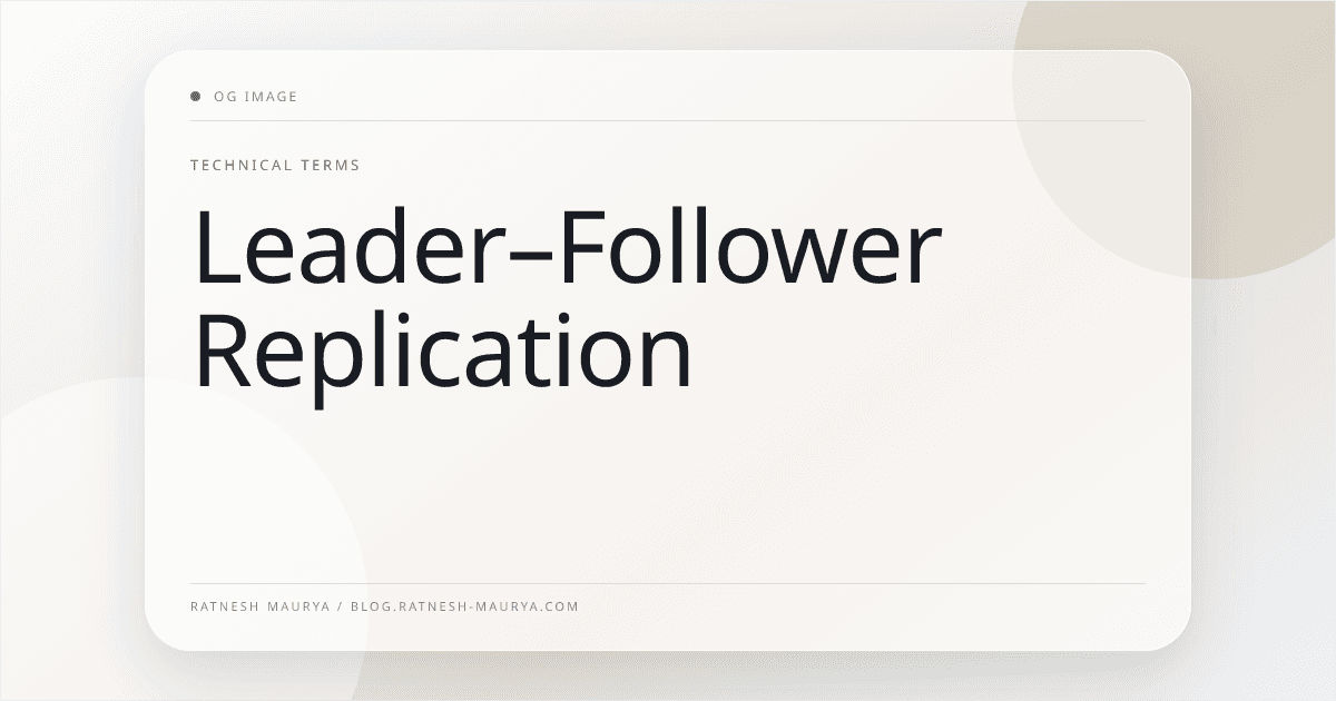 Leader–Follower Replication