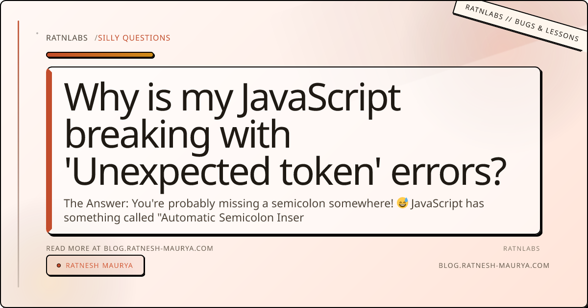 Why is my JavaScript breaking with 'Unexpected token' errors?
